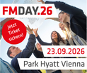 FM-Day.26 Jetzt Ticket sichern! 23.09.2026 - Park Hyatt Vienna