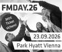 FM-Day.26 Jetzt Ticket sichern! 23.09.2026 - Park Hyatt Vienna